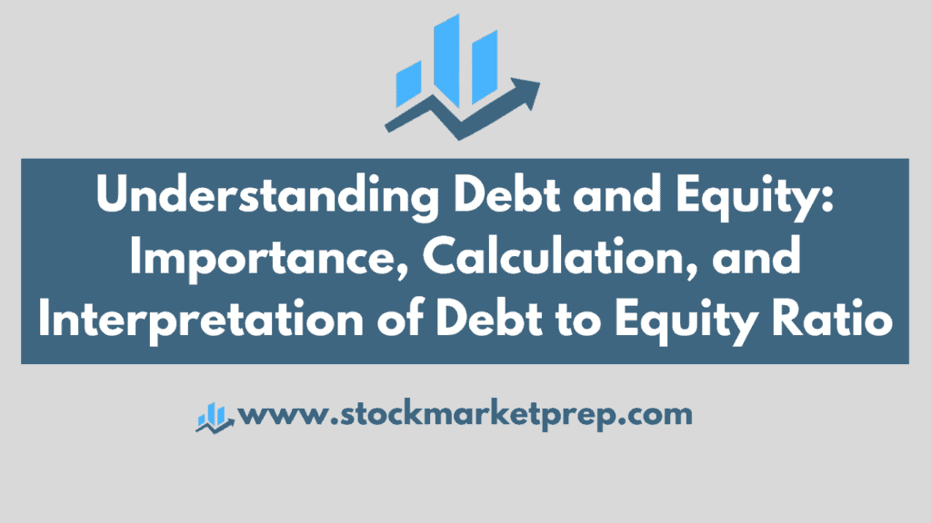 Understanding Debt To Equity Ratio: Calculation And Interpretation