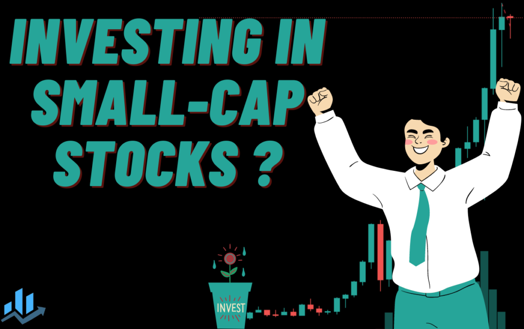 Investing in small-cap stocks