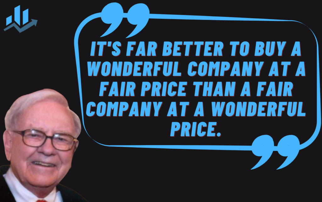 far better to buy a wonderful company at a fair price than a fair company at a wonderful price