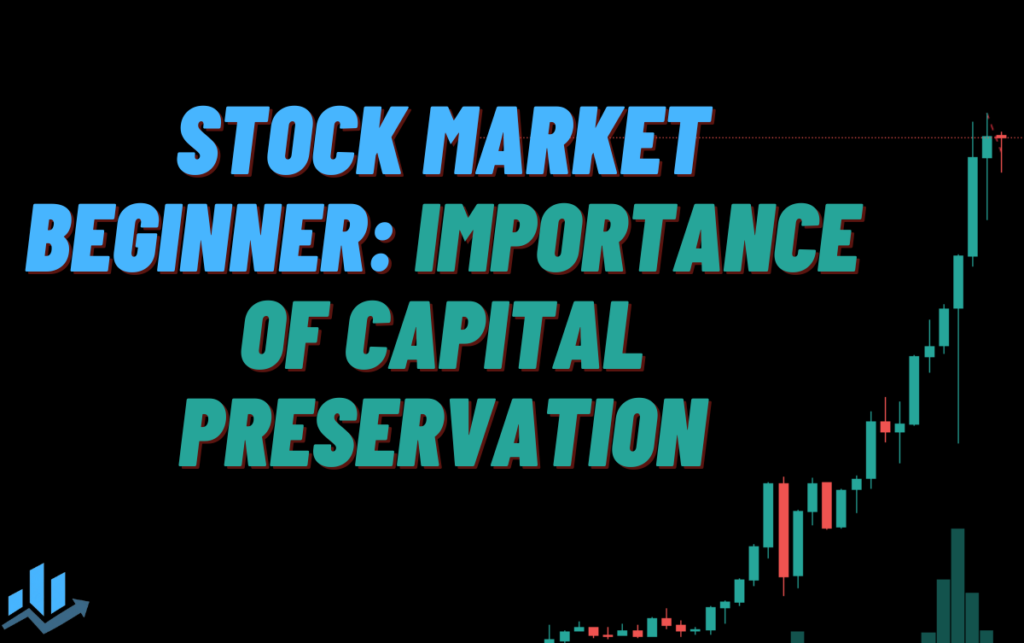 Importance of Capital Preservation