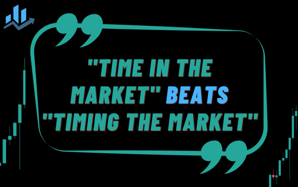 Time in the market beats timing the market.