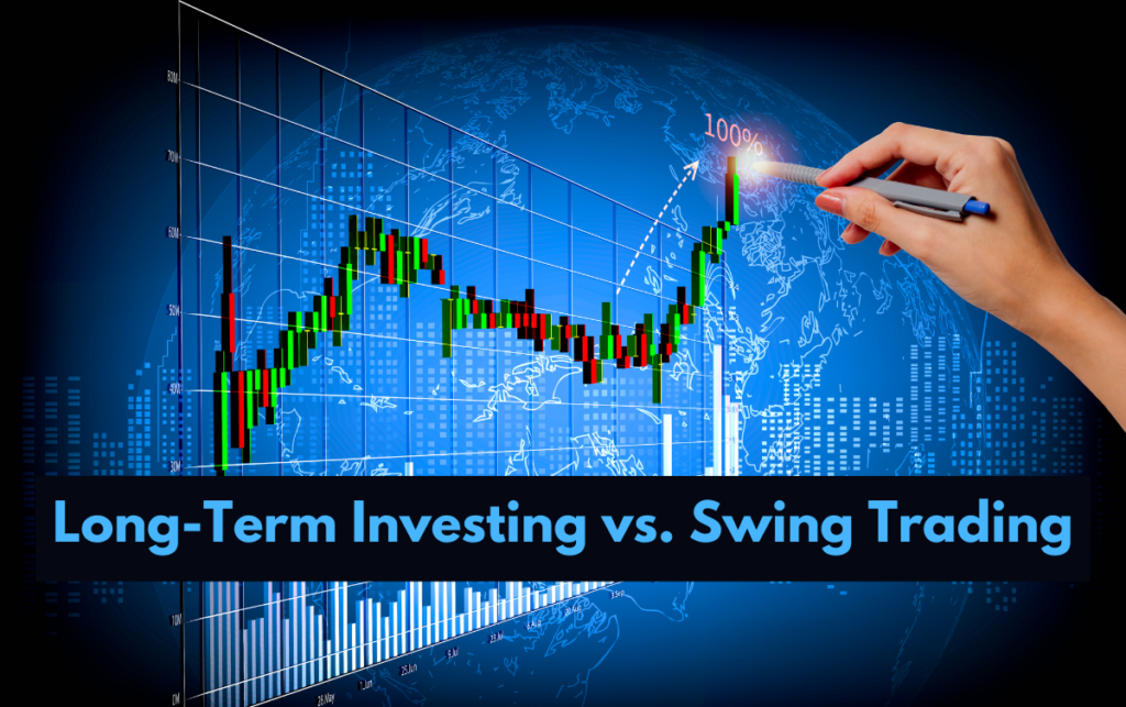 Long-Term Investing vs. Swing Trading