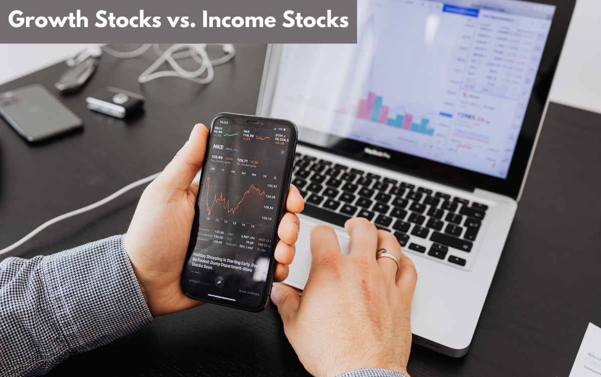 Growth Stocks vs. Income Stocks
