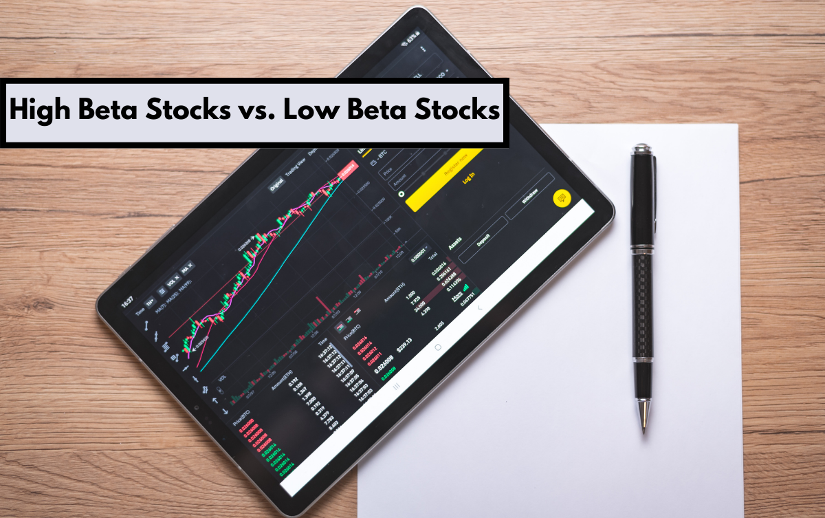 High Beta Stocks vs. Low Beta Stocks