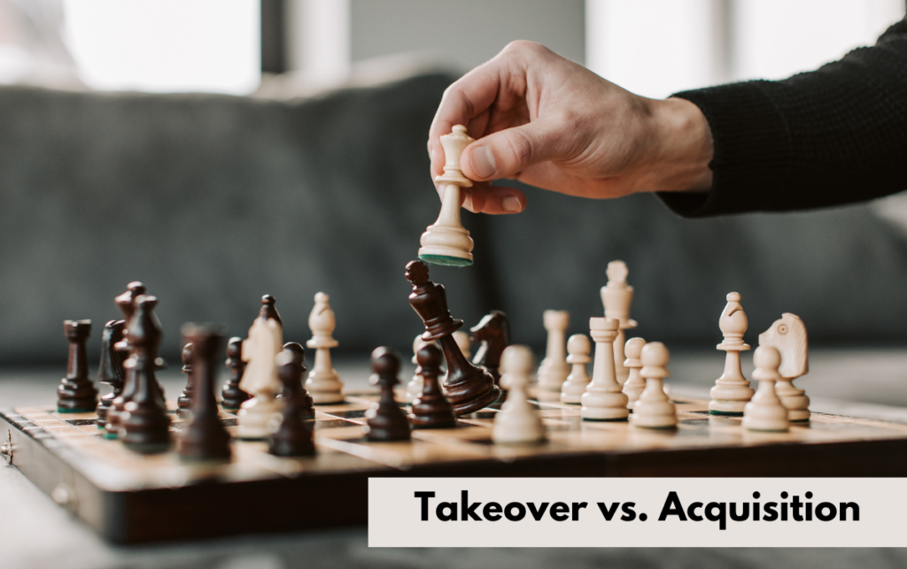 Takeover vs. Acquisition